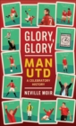 Image for Glory, Glory Man Utd: A Concise History