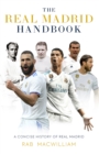 Image for The Real Madrid handbook  : a concise history of Real Madrid