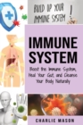 Image for Immune System: Boost The Immune System And Heal Your Gut: And Cleanse Your Body Natrually