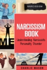 Image for Narcissism: Understanding Narcissistic Personality Disorder