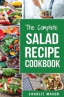 Image for The Complete Salad Recipe Cookbook