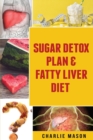 Image for Sugar Detox Plan &amp; Fatty Liver Diet