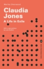Image for Claudia Jones : A Life in Exile