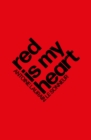 Image for Red Is My Heart