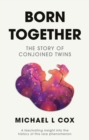 Image for Born Together: The Story of Conjoined Twins