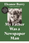 Image for My Father Was a Newspaper Man