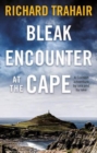 Image for Bleak Encounter at the Cape: A Cornish Adventure by Sea and by Lake