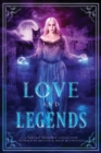Image for Love and Legends : A Fantasy Romance Collection Inspired by British and Irish Mythology