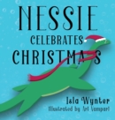 Image for Nessie Celebrates Christmas : A Picture Book for Children