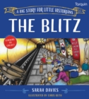 Image for The Blitz : A Big Story for Little Historians