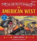Image for The American West : A Big Story for Little Historians