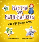 Image for Martha the Mathemagician and the Secret Code