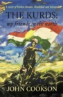Image for The Kurds : my friends in the north