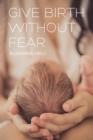 Image for Give birth without fear
