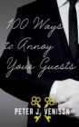 Image for 100 Ways To Annoy Your Guests