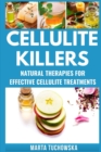 Image for Cellulite Killers : Eliminate Cellulite Fast- Natural Therapies for Effective Cellulite Treatments