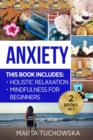 Image for Anxiety : Mindfulness for Beginners + Holistic Relaxation