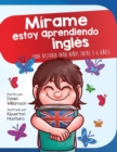 Image for Mirame estoy aprendiendo ingles : Una historia para ninos entre 3-6 anos