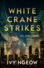 Image for White Crane Strikes