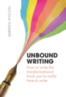 Image for Unbound Writing