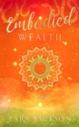 Image for Embodied Wealth: I AM