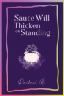 Image for Sauce Will Thicken on Standing