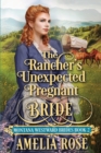 Image for The Rancher&#39;s Unexpected Pregnant Bride