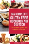 Image for Das komplette gluten freie Kochbuch auf Deutsch/ The complete gluten free cookbook in German