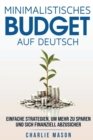 Image for Minimalistisches Budget Auf Deutsch/ Minimalist budget in German: Einfache Strategien, um mehr zu sparen und sich finanziell abzusichern