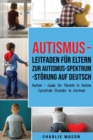 Image for Autismus - Leitfaden fur Eltern zur Autismus-Spektrum-Stoerung Auf Deutsch/ Autism - Guide for Parents to Autism Spectrum Disorder In German
