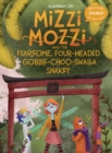 Image for Mizzi Mozzi And The Fearsome, Four-Headed Gobble-Choo-Swalla Snakey