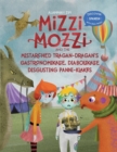 Image for Mizzi Mozzi And The Mistarched Tragan-Dragan&#39;s Gastronomikalie, Diabolikalie Disgusting Panni-Klakes