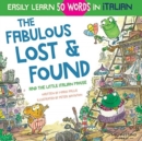 Image for The Fabulous Lost &amp; Found and the little Italian mouse : heartwarming &amp; fun Italian book for kids to learn 50 words in Italian (bilingual Italian English)