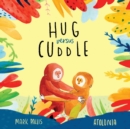 Image for Hug Versus Cuddle : A heartwarming rhyming story about getting along