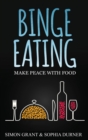Image for Binge Eating : Make Peace with Food
