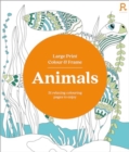 Image for Large Print Colour &amp; Frame - Animals (Colouring Book for Adults)