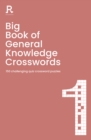 Image for Big Book of General Knowledge Crosswords Book 1 : 150 challenging quiz crossword puzzles