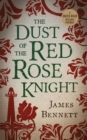 Image for The dust of the red rose knight