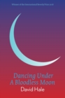 Image for Dancing Under A Bloodless Moon