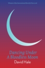 Image for Dancing under a bloodless moon