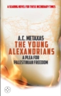 Image for The young Alexandrians  : a Palestinian cry for freedom