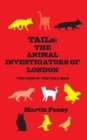 Image for TAILS THE ANIMAL INVESTIGATORS OF LONDON