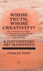 Image for Whose truth, whose creativity?  : a 21st century art manifesto