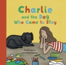 Image for Charlie and the Dog Who Came to Stay
