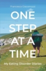 Image for One Step at a Time : My Eating Disorder Diaries
