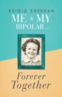 Image for Me and My Bipolar : Forever Together