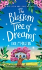 Image for The Blossom Tree of Dreams : A heartwarming feel-good romance to fall in love with this summer