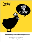 Image for What the cluck?  : the Omlet guide to keeping chickens