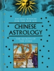 Image for Chinese Astrology: The Secrets of the Stars