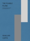 Image for The Pliable Plane : The Wall as Surface in Sculpture and Architecture, 1945-75